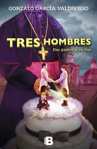 Tres hombres, Dos padres y un hijo