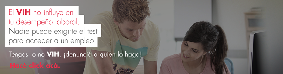 El VIH no influye en tu desempeño laboral. Nadie puede exigirte el test para acceder a un empleo